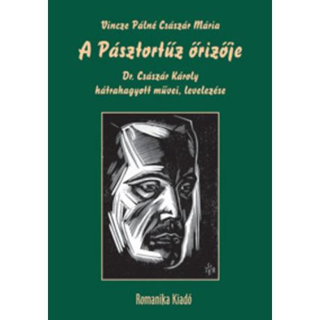A PÁSZTORTŰZ ŐRIZŐJE