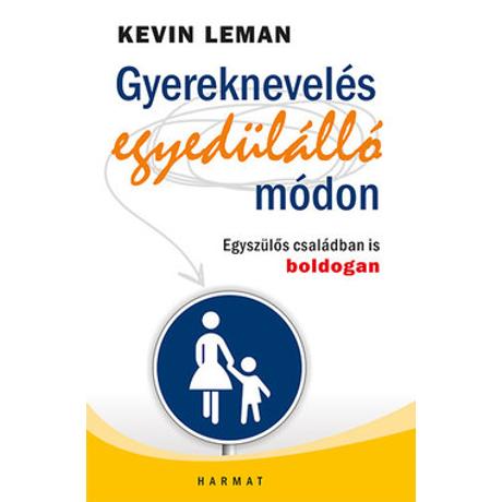GYEREKNEVELÉS EGYEDÜLÁLLÓ MÓDON