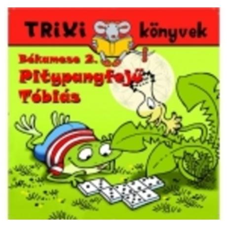 BÉKAMESE 2. - PITYPANGFEJŰ TÓBIÁS