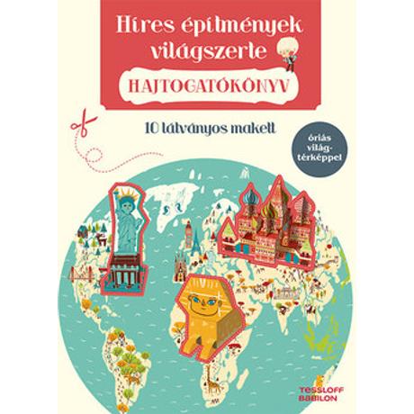 HÍRES ÉPÍTMÉNYEK VILÁGSZERTE - HAJTOGATÓKÖNYV