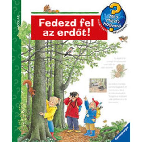 MIT?MIÉRT?HOGYAN?-FEDEZD FEL AZ ERDŐT!