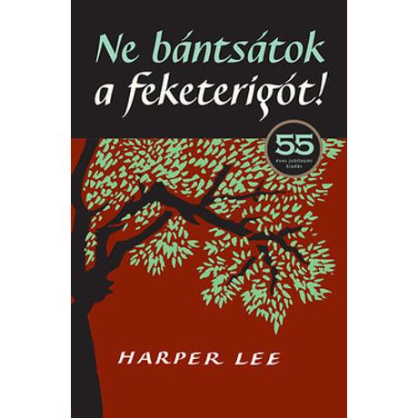 NE BÁNTSÁTOK A FEKETERIGÓT! 55 ÉVES JUBILEUMI KIADÁS