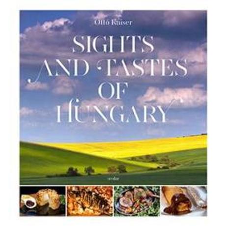 SIGHTS AND TASTES OF HUNGARY