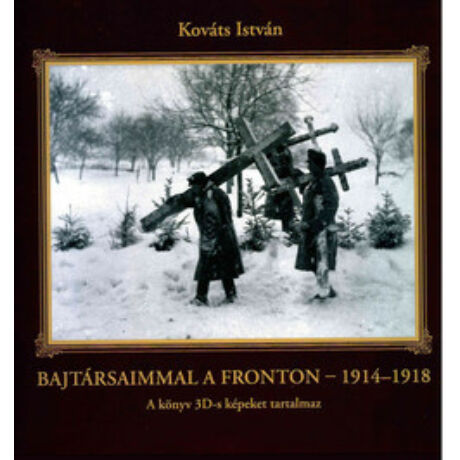 BAJTÁRSAIMMAL A FRONTON - 1914-1918