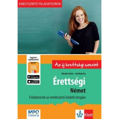 ÉRETTSÉGI NÉMET FELADATSOROK AZ EMELT SZINTŰ ÍRÁSBELI VIZSGÁRA