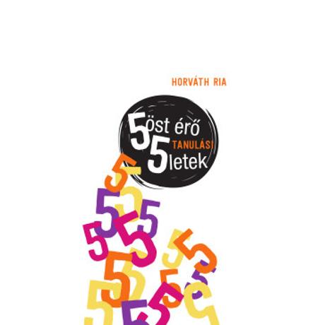 5ÖST ÉRŐ TANULÁSI 5LETEK