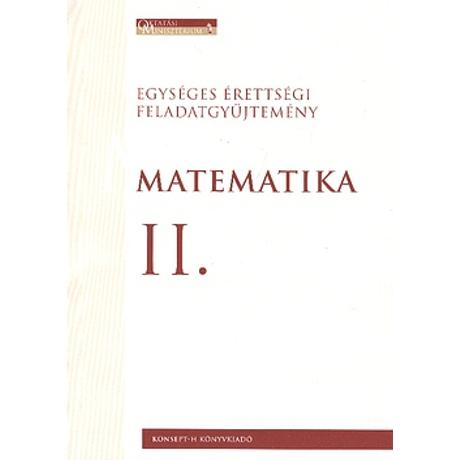 EGYSÉGES(MATEMATIKA II.)ÉRETTSÉGI FELADATGYŰJTEMÉNY
