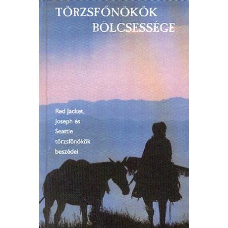 TÖRZSFŐNÖKÖK BÖLCSESSÉGE