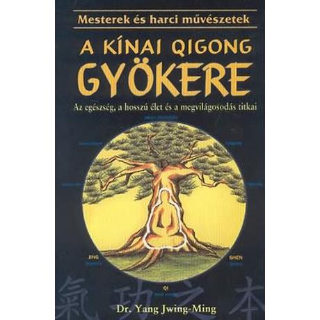 A KÍNAI QIGONG GYÖKERE