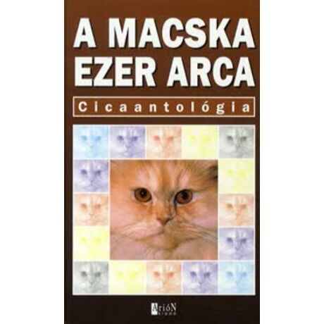 A MACSKA EZER ARCA - CICAANTOLÓGIA