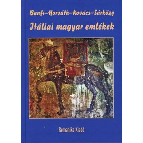 ITÁLIAI MAGYAR EMLÉKEK