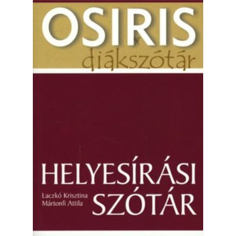 HELYESÍRÁSI SZÓTÁR - OSIRIS DIÁKSZÓTÁR 1