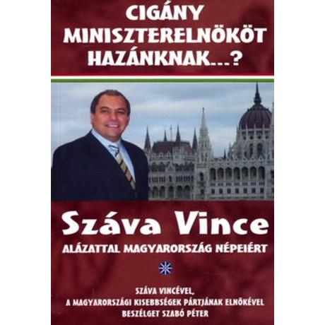 CIGÁNY MINISZTERELNÖKÖT HAZÁNKNAK...?
