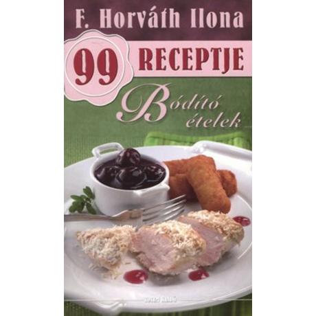 BÓDÍTÓ ÉTELEK (F. HORVÁTH ILONA)